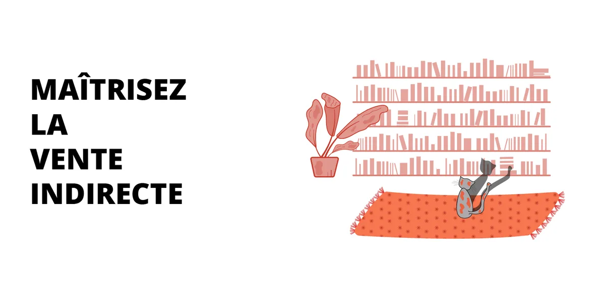 Visuel de cours « Maîtrisez la vente indirecte » : une bibliothèque, une plante et un chat sur un tapis orange.